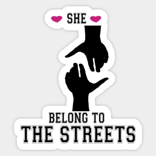 She Belong To The Streets Sticker